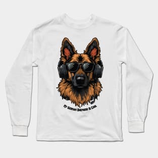 Cool Dogs - Sounds and Shade - German Shepherd Long Sleeve T-Shirt